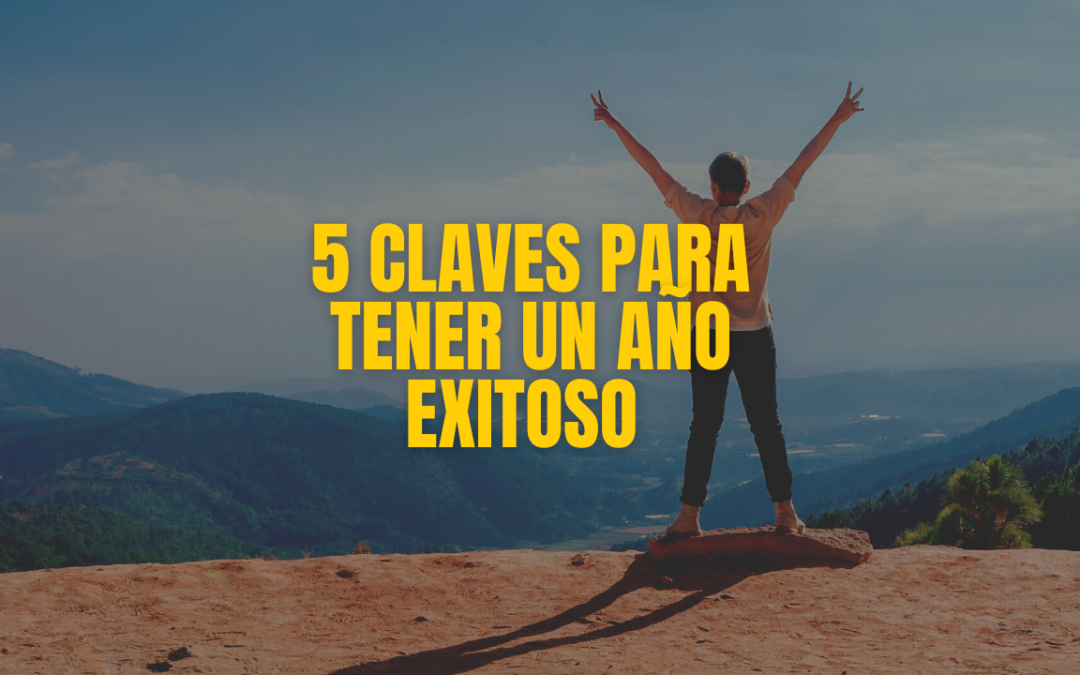 5 Claves para tener un año éxitoso